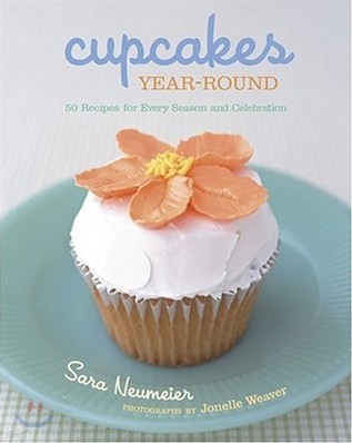 Cupcakes Year-Round: 50 Recipes for Every Season and Celebration [With Built-In Easel]