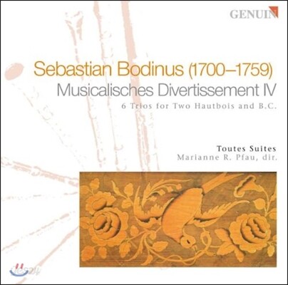 Toutes Suites 보디누스: 음악적 디베르티스망 IV - 오보에 트리오 (Bodinus: Musical Divertissement IV - 6 Trios for 2 Hautbois & B.C.)