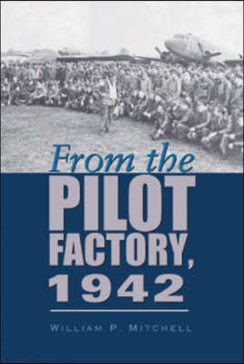 From the Pilot Factory, 1942