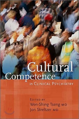 Cultural Competence in Clinical Psychiatry