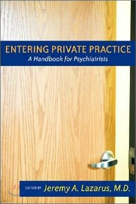 Entering Private Practice: A Handbook for Psychiatrists