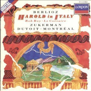 Charles Dutoit, Pinchas Zukerman / Berlioz : Harold en Italie (Harold in Italy), Op. 16 & Rob Roy Overture & Le Corsaire (The Corsair) Overture, Op. 21 (수입/D115368)