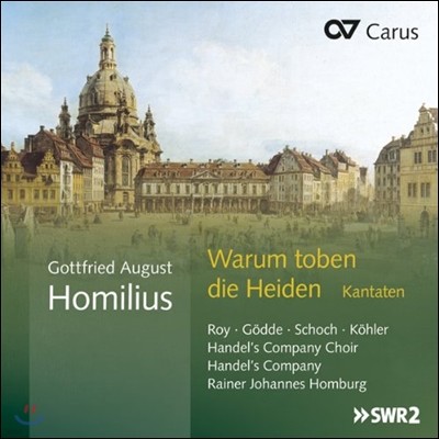 Rainer Johannes Homburg ȣи콺: ĭŸŸ - Ͽ  гϸ (Homilius: Cantatas - Warum Toben die Heiden)