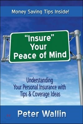 "insure Your Peace of Mind": Understanding Your Personal Insurance with Tips & Coverage Ideas