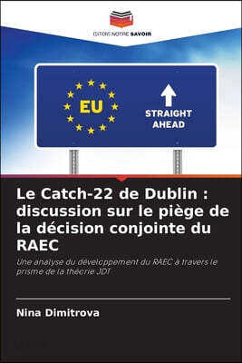 Le Catch-22 de Dublin: discussion sur le piège de la décision conjointe du RAEC
