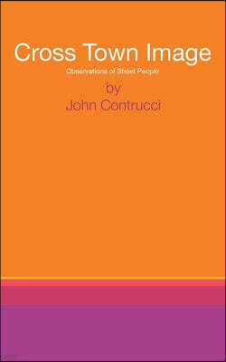 Cross Town Image: Observations of Street People