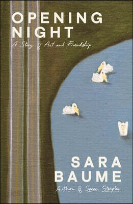 Opening Night: A Story of Art and Friendship