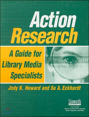 Action Research: A Guide for Library Media Specialists