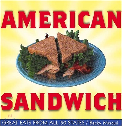 American Sandwich: Great Eats from All 50 States