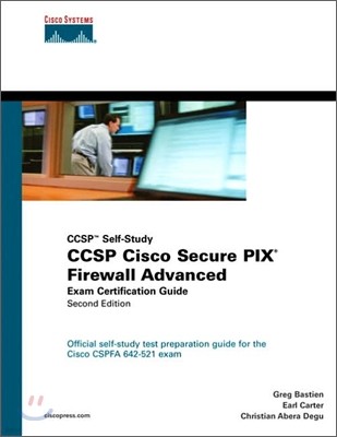 Ccsp Cisco Secure Pix Firewall Advanced Exam Certification Guide, 2/E