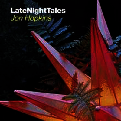 Jon Hopkins — Late Night Tales (Limited Edition) 앨범 커버