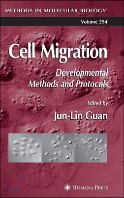 Cell Migration: Developmental Methods and Protocols