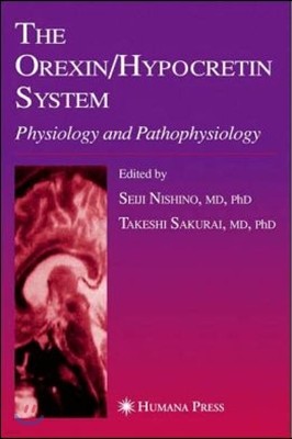The Orexin/Hypocretin System: Physiology and Pathophysiology