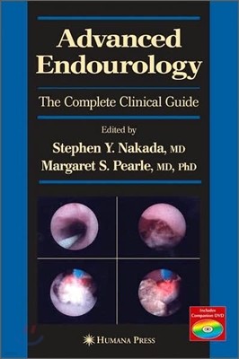 Advanced Endourology: The Complete Clinical Guide [With DVD]