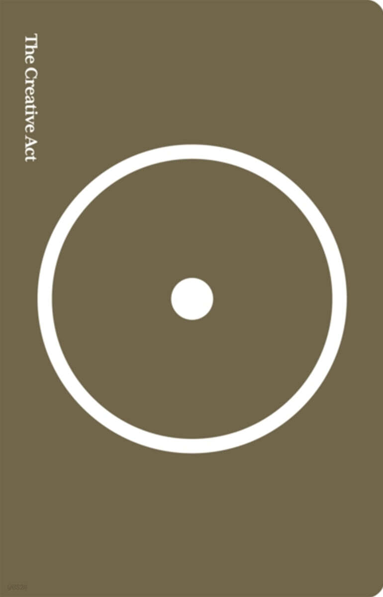 The Creative Act: A Way of Being