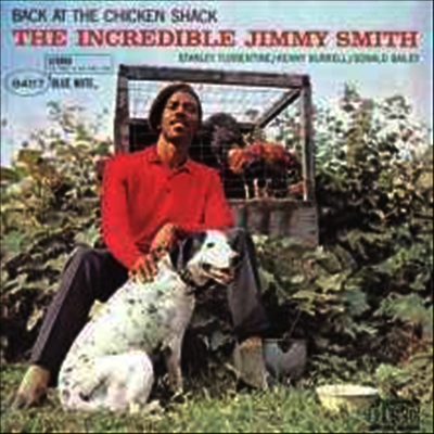 Jimmy Smith — Back At The Chicken Shack: Incredible Jimmy Smith 앨범 커버