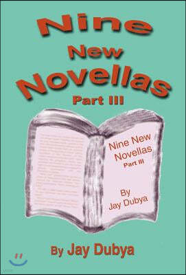 Nine New Novellas, Part III