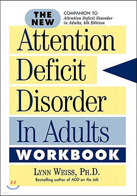 The New Attention Deficit Disorder in Adults Workbook