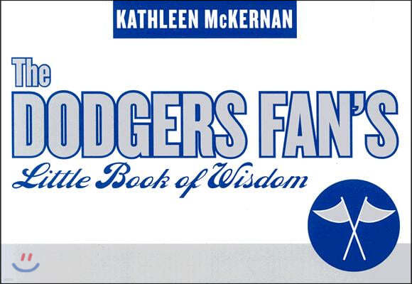 The Dodgers Fan's Little Book of Wisdom