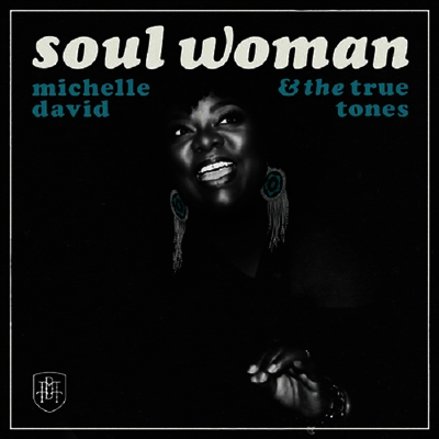 Michelle David & The True-tones — Soul Woman 앨범 커버