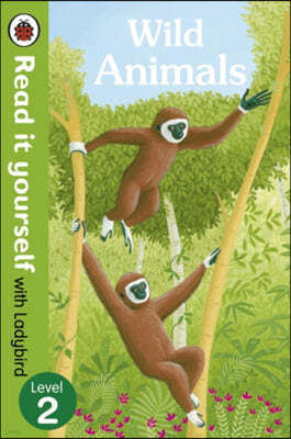 The Wild Animals - Read it yourself with Ladybird: Level 2 (non-fiction)