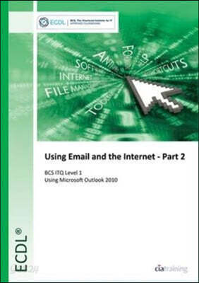 ECDL Using Email and the Internet Part 2 Using Outlook 2010