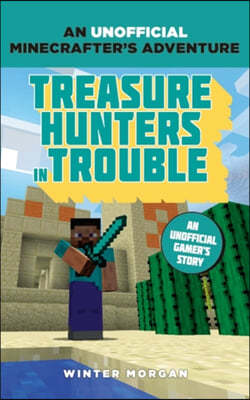 ~ Minecrafters: Treasure Hunters in Trouble