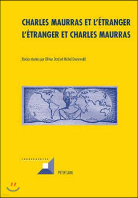 Charles Maurras Et l'Etranger - l'Etranger Et Charles Maurras: L'Action Francaise - Culture, Politique, Societe II
