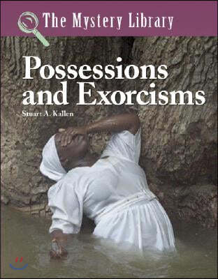 Possessions and Exorcisms