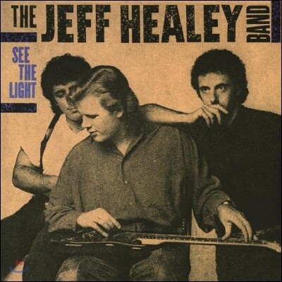 The Jeff Healey Band — See The Light 앨범 커버