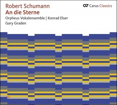 Orpheus Vocal Ensemble 슈만: 별에게 - 합창 작품집 (Schumann: An die Sterne - Weltliche Chormusik)
