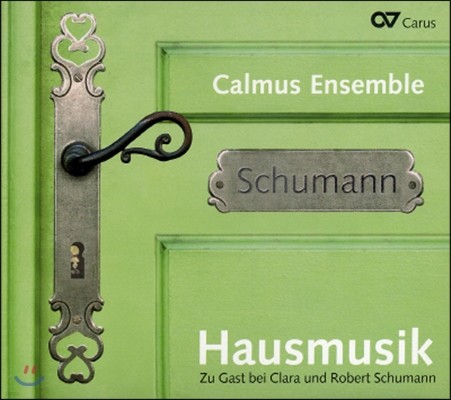 Calmus Ensemble 슈만: 가정 음악 (Schumann: Hausmusik)