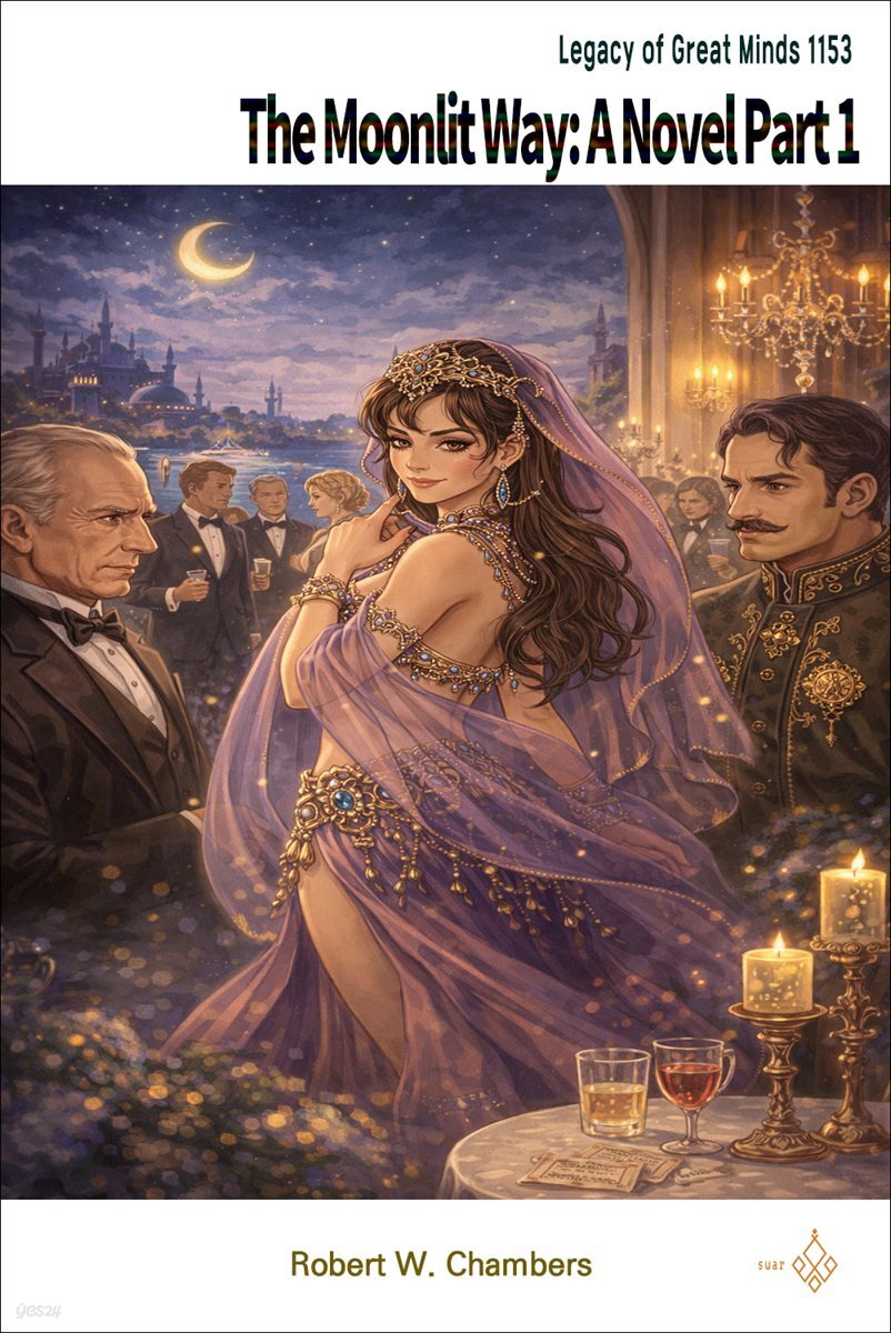 The Moonlit Way: A Novel Part 1