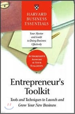 Entrepreneur's Toolkit: Tools and Techniques to Launch and Grow Your New Business