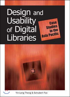 Design and Usability of Digital Libraries: Case Studies in the Asia Pacific