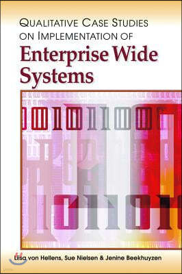 Qualitative Case Studies on Implementation of Enterprise Wide Systems