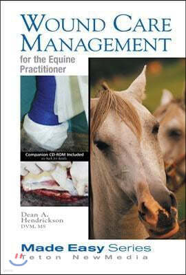 Wound Care Management For The Equine Practitioner