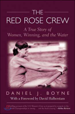 Red Rose Crew: A True Story Of Women, Winning, And The Water