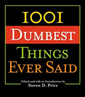 1001 Smartest Things Ever Said