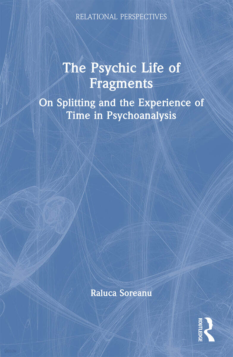 Psychic Life of Fragments