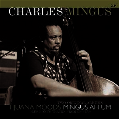 Charles Mingus - Tijuana Moods/Mingus Ah Um (Remastered)(DMM)(180g Vinyl 2LP)