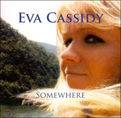 Eva Cassidy ( ĳõ) - Somewhere [LP]