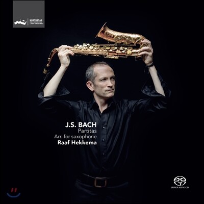 Raaf Hekkema 바흐: 무반주 바이올린을 위한 파르티타 - 색소폰 독주 편곡 (Bach: Partitas Arranged for Saxophone)
