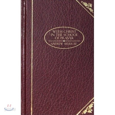 With Christ In The School Of Prayer