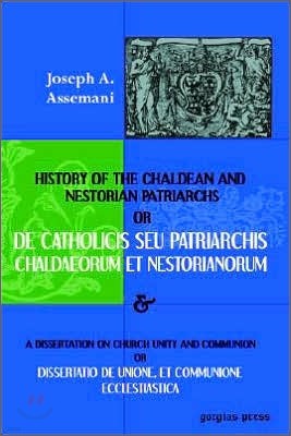 De Catholicis Seu Patriarchis Chaldaeorum Et Nestorianorum