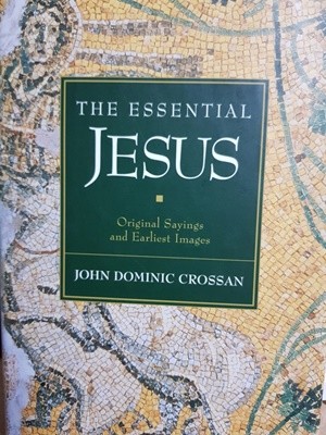 The Essential Jesus: Original Sayings and Earliest Images (Hardcover)