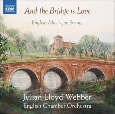Julian Llyod Weber     (And the Bridge is Love)
