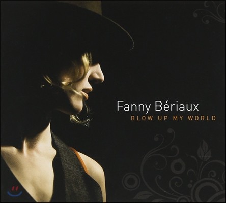 Fanny Beriaux (д ƿ) - Blow Up My World