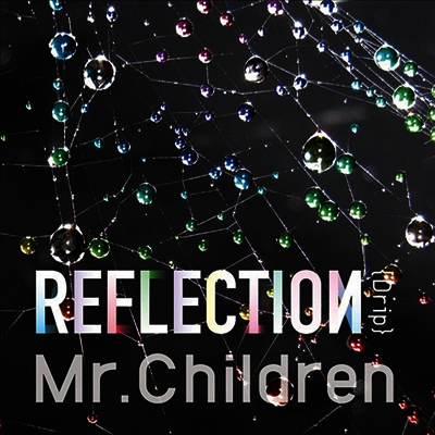 Mr.Children (미스터 칠드런) - Reflection {Drip} (CD+DVD) (초회반)