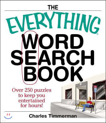 The Everything Word Search Book: Over 250 Puzzles to Keep You Entertained for Hours!